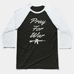 Pray For War Baseball T-Shirt